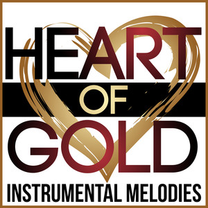 Heart of Gold - Instrumental Melodies