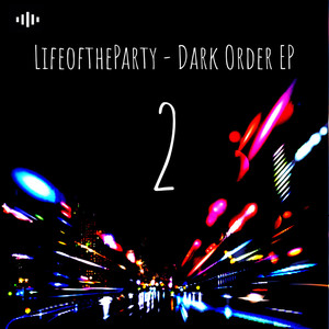 Dark Order EP (Part 2)