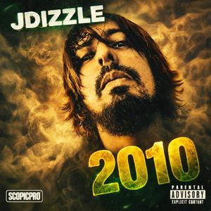 2010 (feat. JDizzle) (Explicit)