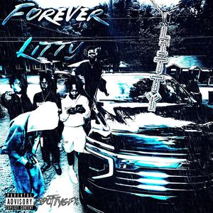 FOREVER LITTY (feat. DLITTY) (Explicit)
