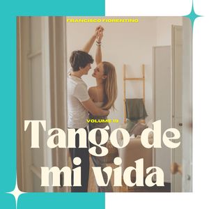 Tango de Mi Vida (Volume 19)