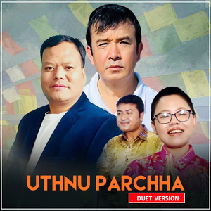 UTHNU PARCHHA (Duet Version)