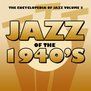 The Encyclopedia Of Jazz Vol.3 Jazz Of the Forties