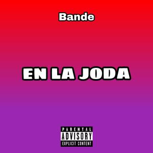 En la joda (feat. Bande) (Explicit)
