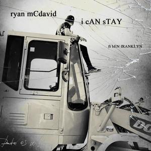 I Can Stay (feat. Ben Franklyn)