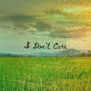 I Don't Care