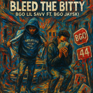 Bleed The Bitty (feat. BGO LIL SAVV) (Explicit)