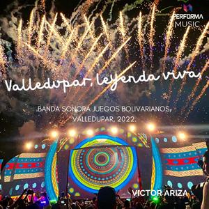 Valledupar, leyenda Viva: Banda sonora Juegos Bolivarianos 2022