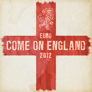 Come on England (Tracks to Celebrate Euro 2012)