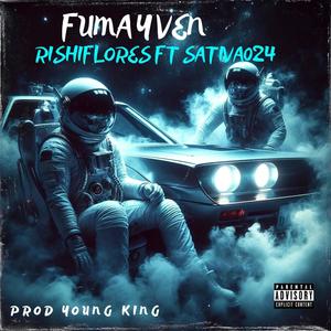 FUMA Y VEN (feat. Sativa024) [Explicit]