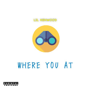 Where You At (Explicit)
