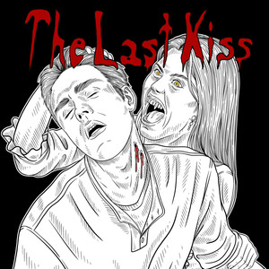 The Last Kiss (Explicit)