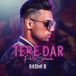 Tere Dar Par Sanam