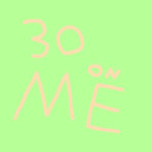 30 On Me (feat. DaBoy Space) [Explicit]