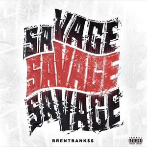 Savage (Explicit)