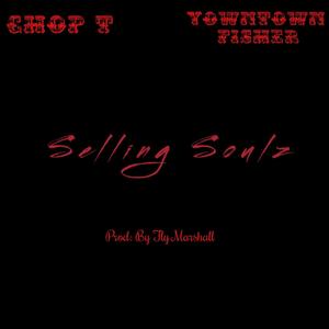 Selling Soulz Pt. 1 (feat. Yowntown Fisher) [Explicit]