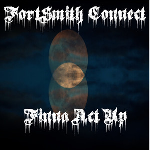 Finna Act Up (Explicit)