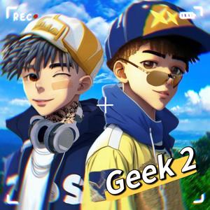 Geek 2 (feat. thatskuni, VIN, chel) (Explicit)