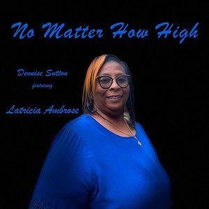 No Matter How High (feat. Latricia Ambrose)