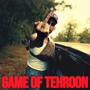 Game Of Tehroon (Explicit)