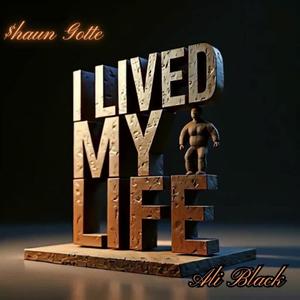 I Lived My Life (feat. Ali Black) [Explicit]