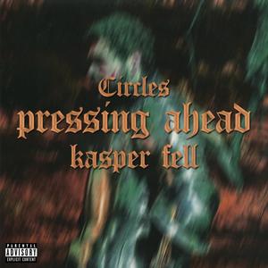 Circles/Pressing ahead