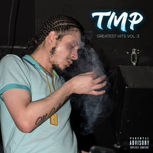 TMP Greatest Hits, Vol. 3 (Explicit)