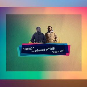 Başa Sar(feat. Ahmet AYDIN) (Explicit)