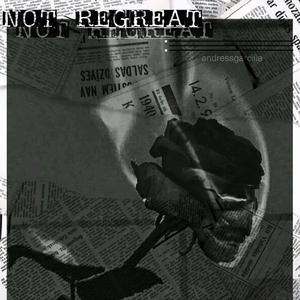 Not regreat (Explicit)