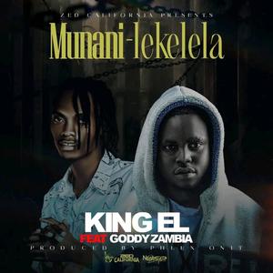 Munani Lekelela (feat. Goddy Zambia)