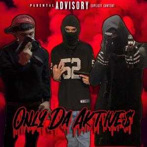 Only Da Aktive$ (feat. Mbg Carlano & Nazty Nano) (Explicit)