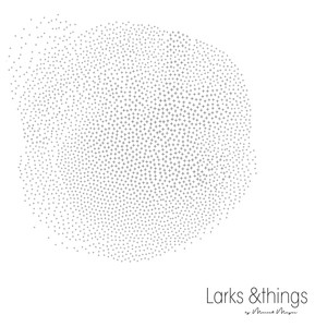 Larks &Things