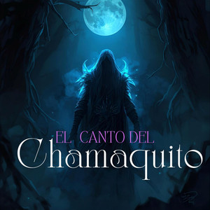 El Canto Del Chamaquito