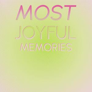 Most Joyful Memories