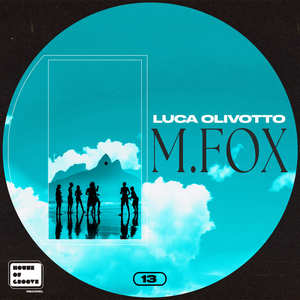 M.Fox (Luca Olivotto Remix)