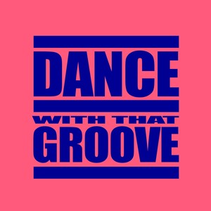 Dance With That Groove (Extended Mix)