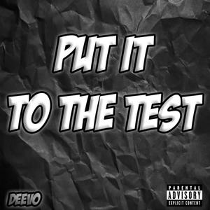 Put It To The Test (feat. BSmith & Czeq) [Explicit]