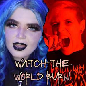 Watch The World Burn (Explicit)