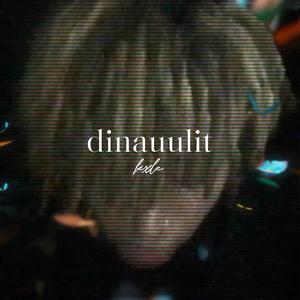 dinauulit (Explicit)