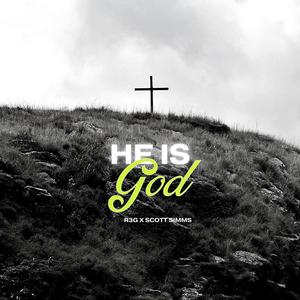 HE IS GOD (feat. Scott Simms)