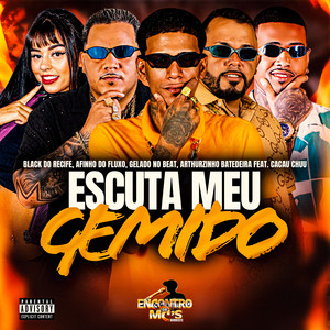 ESCUTA MEU GEMIDO (Explicit)