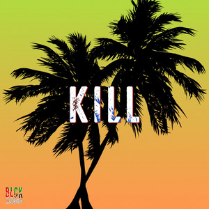 Kill (Explicit)