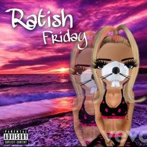 Ratish Friday (Explicit)