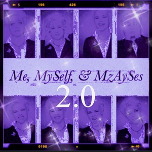 Me, MySelf, & MzAySes 2.0 (Remixes)