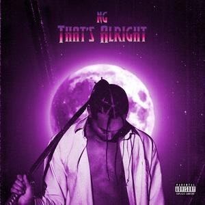 That's Alright (Explicit)