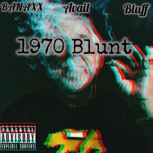 1970 Blunt (feat. Bluff & BANAXX) [Explicit]