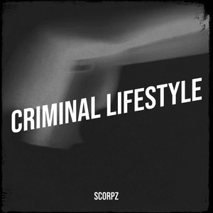 Criminal Lifestyle (Explicit)