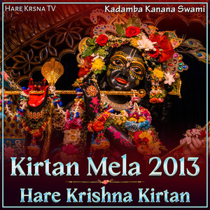 Kirtan Mela 2013 Hare Krishna Kirtan (Live)