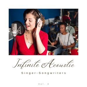 Infinite Acoustic: Singer-Songwriters, Vol. 04