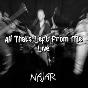 All Thats Left From Me (Live)